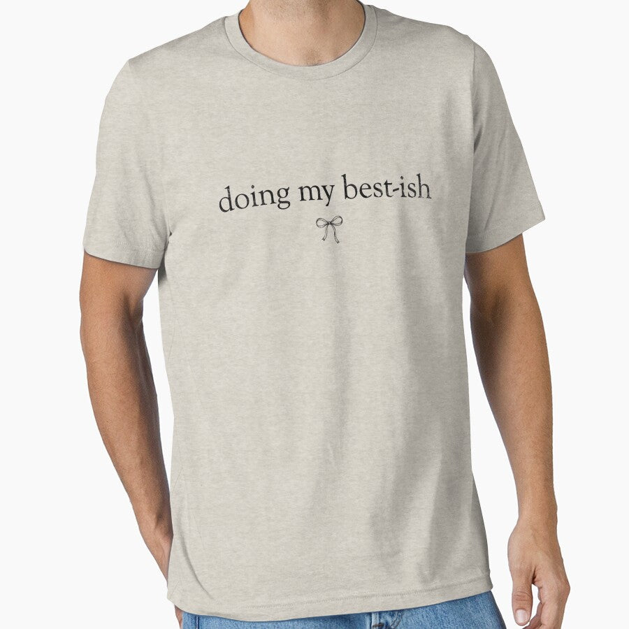 Doing My Best-Ish Relatable Humorous Effort Quote - Adult & Kids T-Shirts, Sweatshirts & Hoodies apparel design preview 1