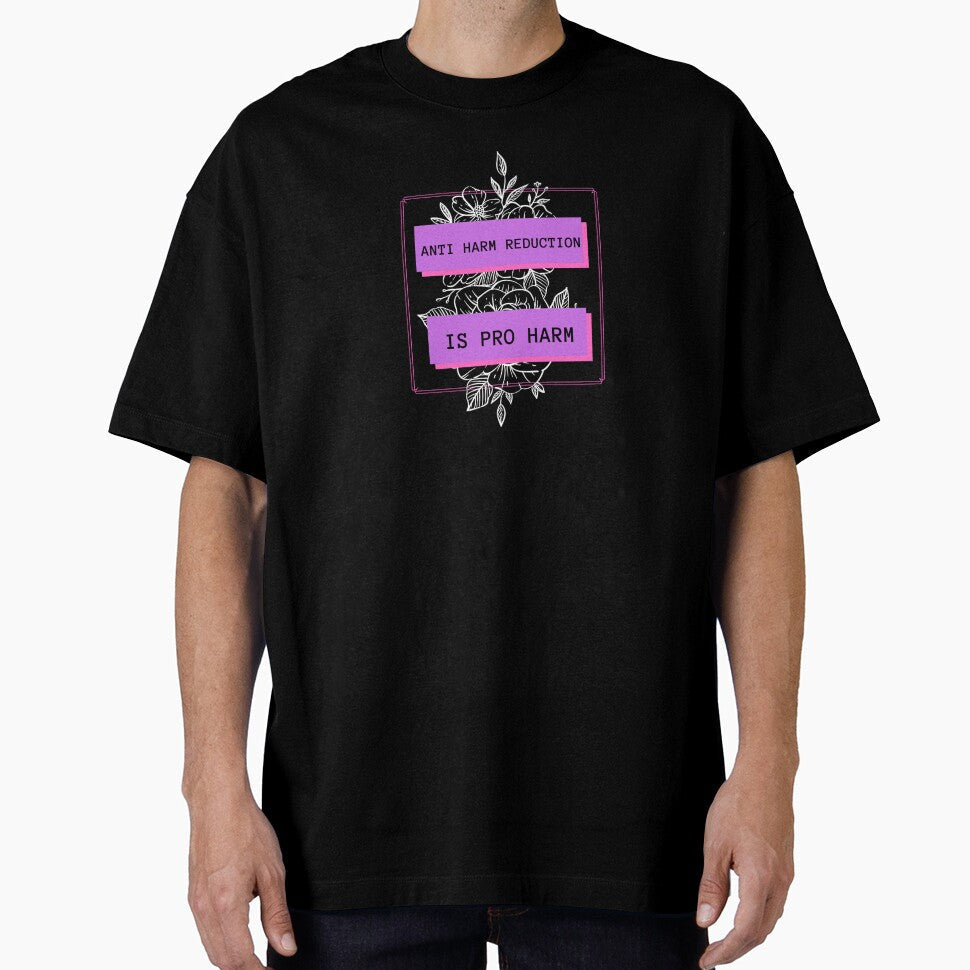 Anti Harm Reduction is Pro by TheNamelessST - Adult & Kids T-Shirts, Sweatshirts & Hoodies apparel design preview 1