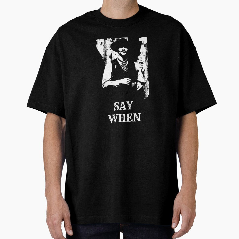 Say When by MrTshirtKing - Adult & Kids T-Shirts, Sweatshirts & Hoodies apparel design preview 1