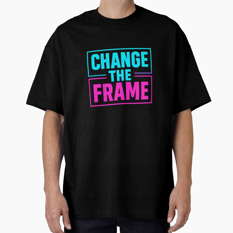 Change The Frame Neon Motivational Typography by - Adult & Kids T-Shirts, Sweatshirts & Hoodies apparel design preview 1