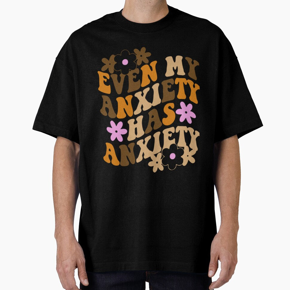 EVEN MY ANXIETY by nitascustom - Adult & Kids T-Shirts, Sweatshirts & Hoodies apparel design preview 1