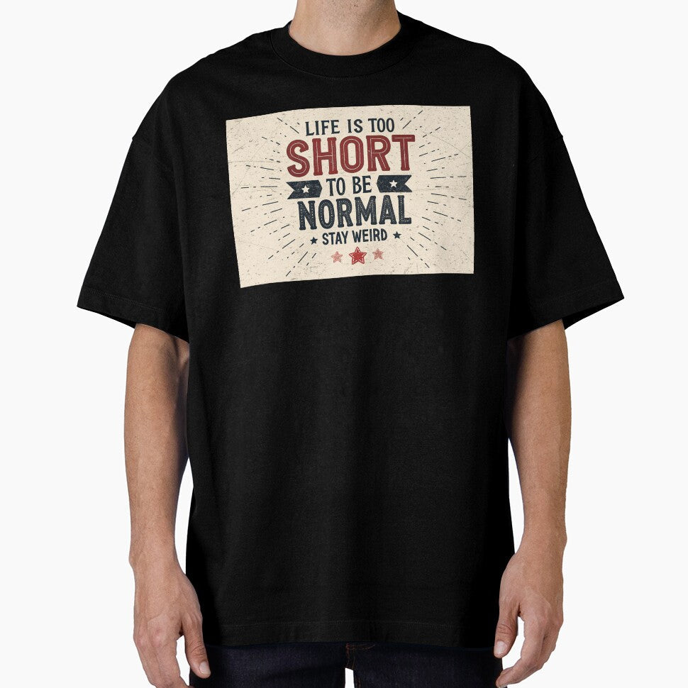 Life is too short to be normal stay weird by elkuni - Adult & Kids T-Shirts, Sweatshirts & Hoodies apparel design preview 1