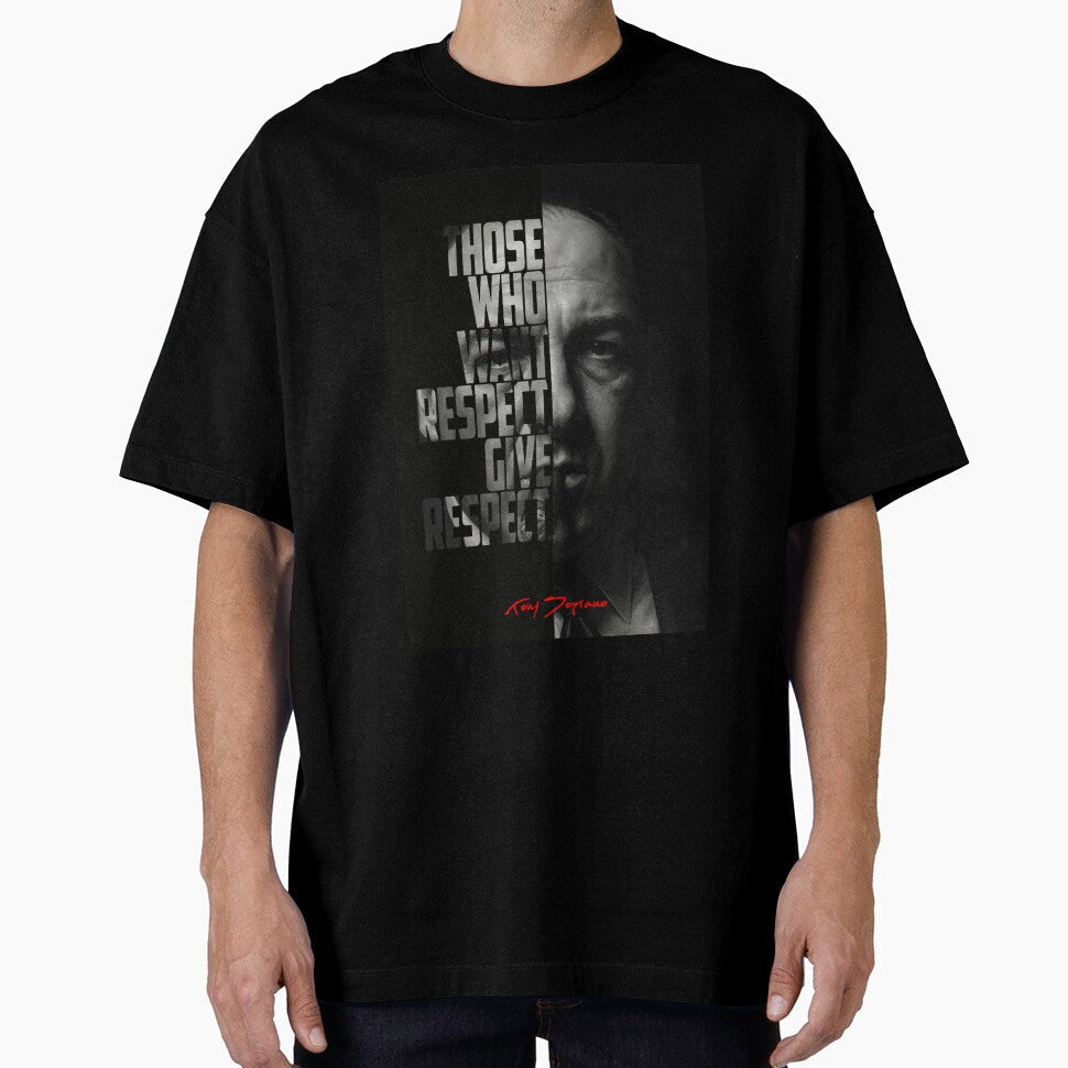Tony Soprano Respect Quote Poster by The Wise - Adult & Kids T-Shirts, Sweatshirts & Hoodies apparel design preview 1