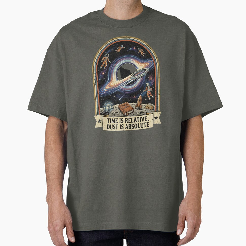 Time is relative, Dust absolute by PosiPrints - Adult & Kids T-Shirts, Sweatshirts & Hoodies apparel design preview 1