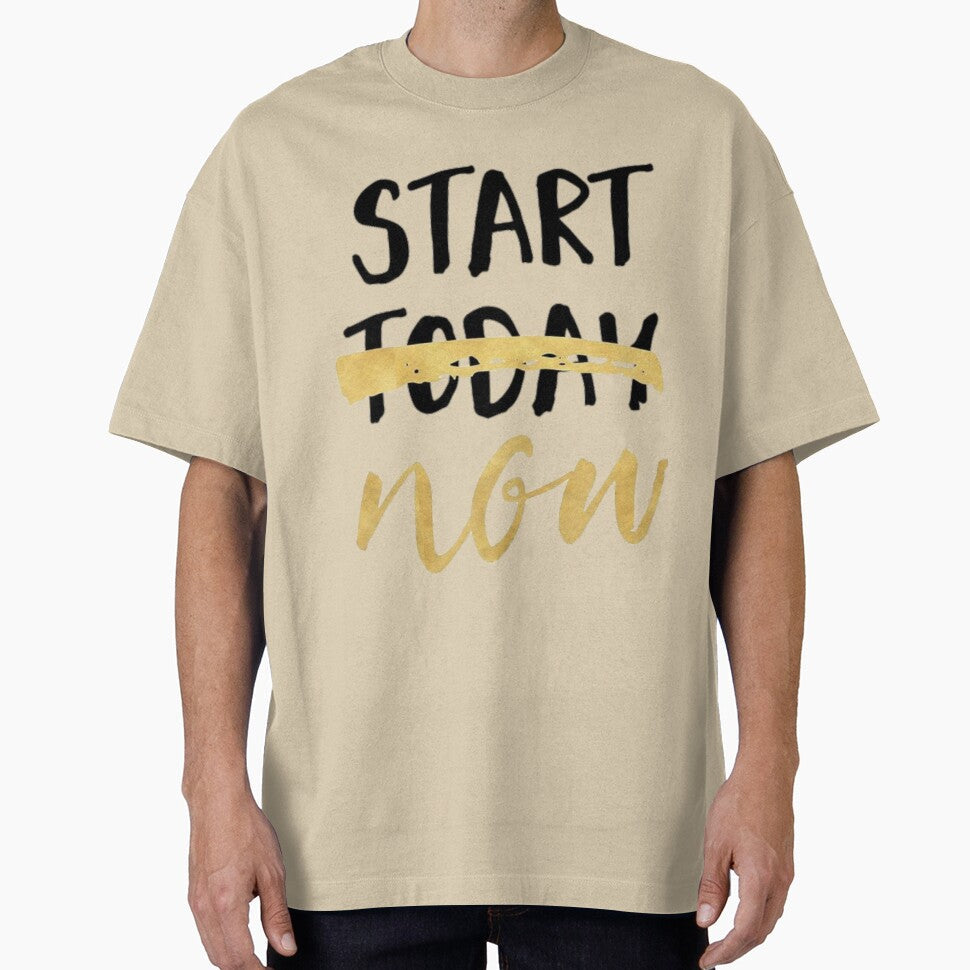 Start today now motivation by sreckov-desig - Adult & Kids T-Shirts, Sweatshirts & Hoodies apparel design preview 1