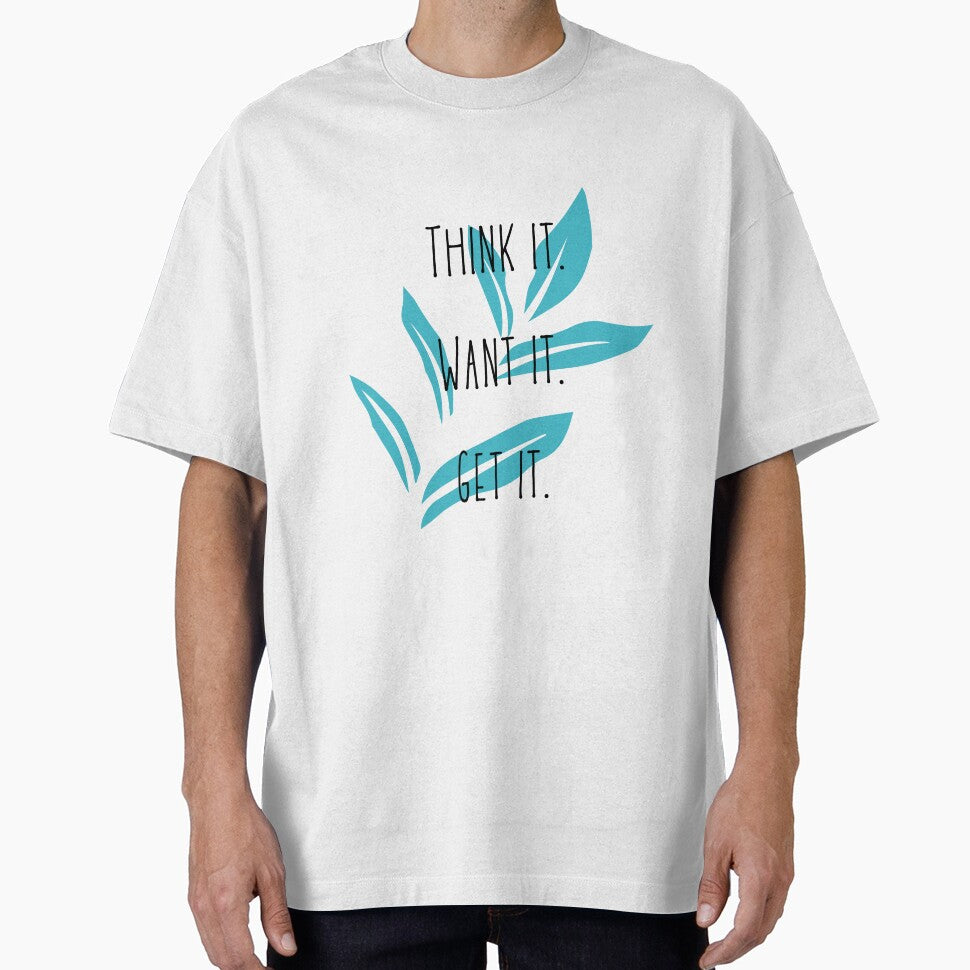 Think It. Want Get by ghilardimghil - Adult & Kids T-Shirts, Sweatshirts & Hoodies apparel design preview 1