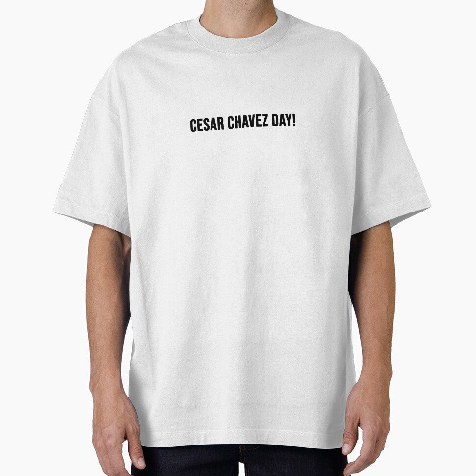 Cesar Chavez Day! by FEMstuff - Adult & Kids T-Shirts, Sweatshirts & Hoodies apparel design preview 1