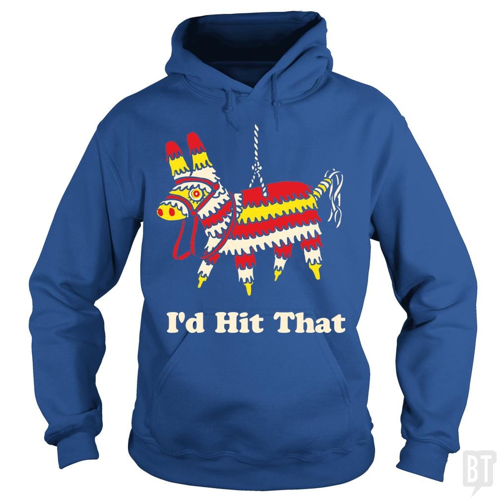 I'd Hit That - Adult & Kids T-Shirts, Sweatshirts & Hoodies apparel design preview 1