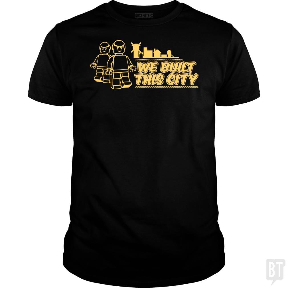 We Built This City - Adult & Kids T-Shirts, Sweatshirts & Hoodies apparel design preview 1