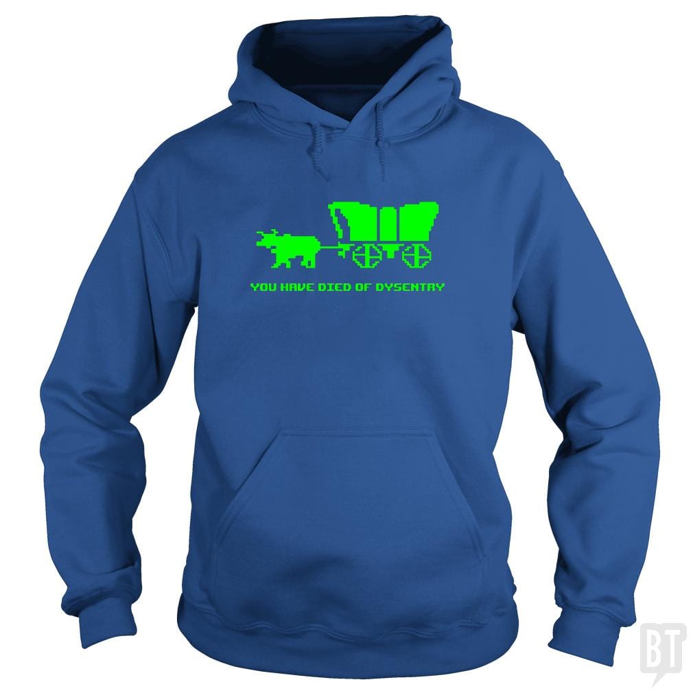 You Have Died Of Dysentry - Adult & Kids T-Shirts, Sweatshirts & Hoodies apparel design preview 1