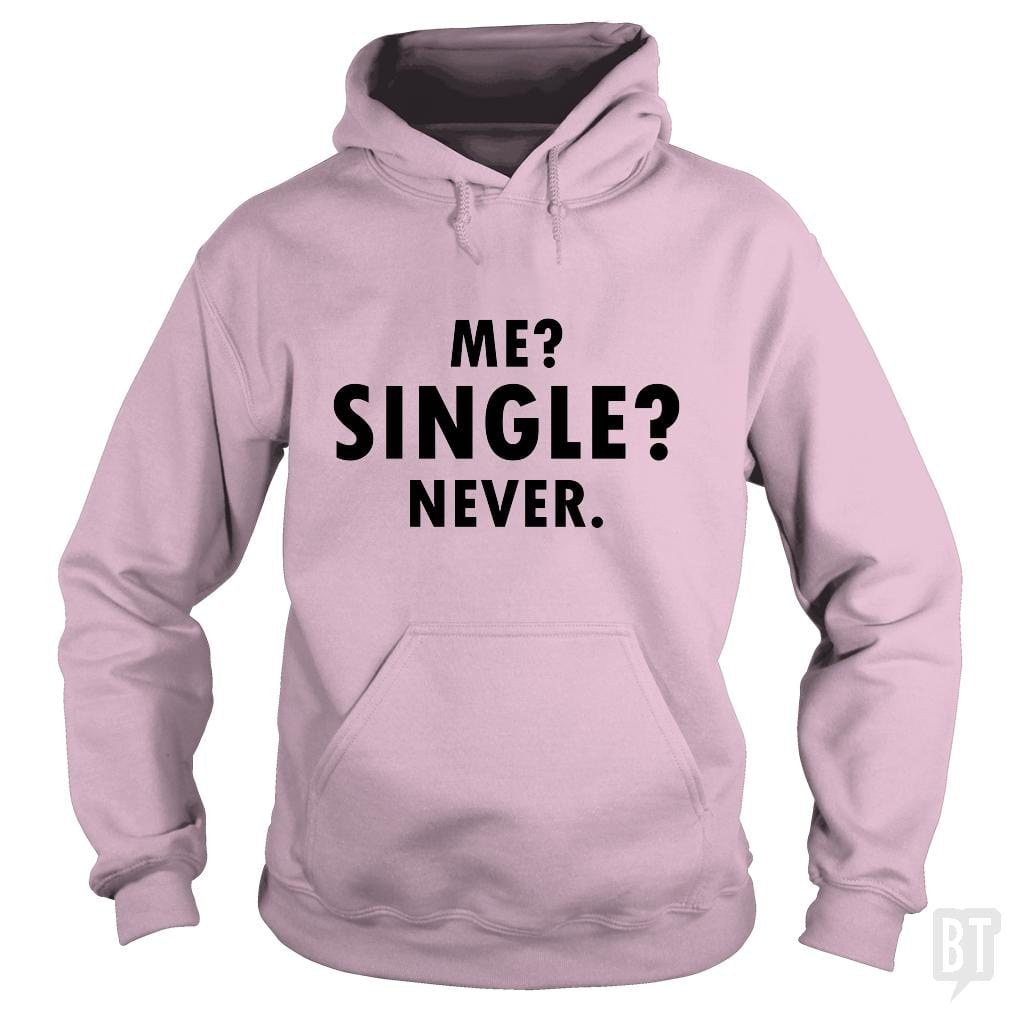 Me Single? - Adult & Kids T-Shirts, Sweatshirts & Hoodies apparel design preview 1