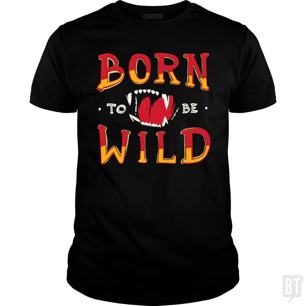 Born To Be Wild - Adult & Kids T-Shirts, Sweatshirts & Hoodies apparel design preview 1