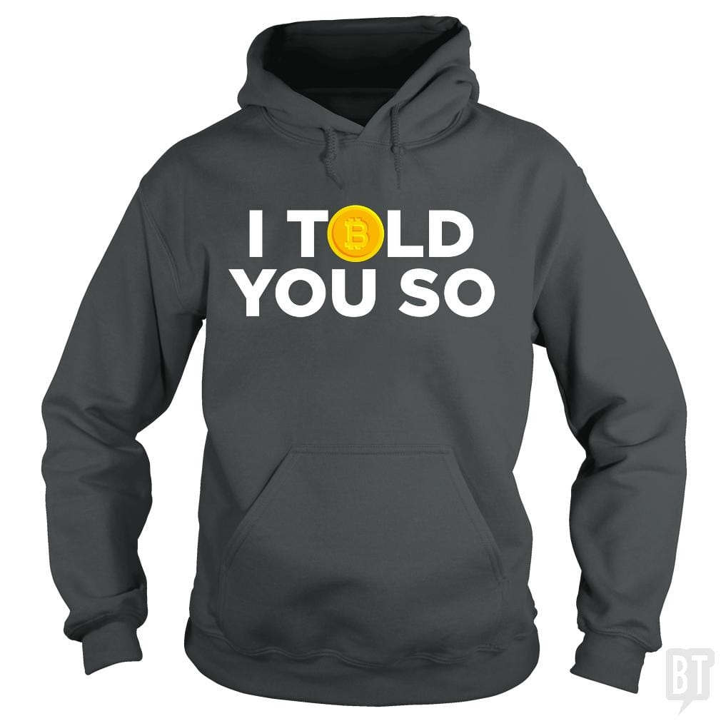 I Told You So - Adult & Kids T-Shirts, Sweatshirts & Hoodies apparel design preview 1