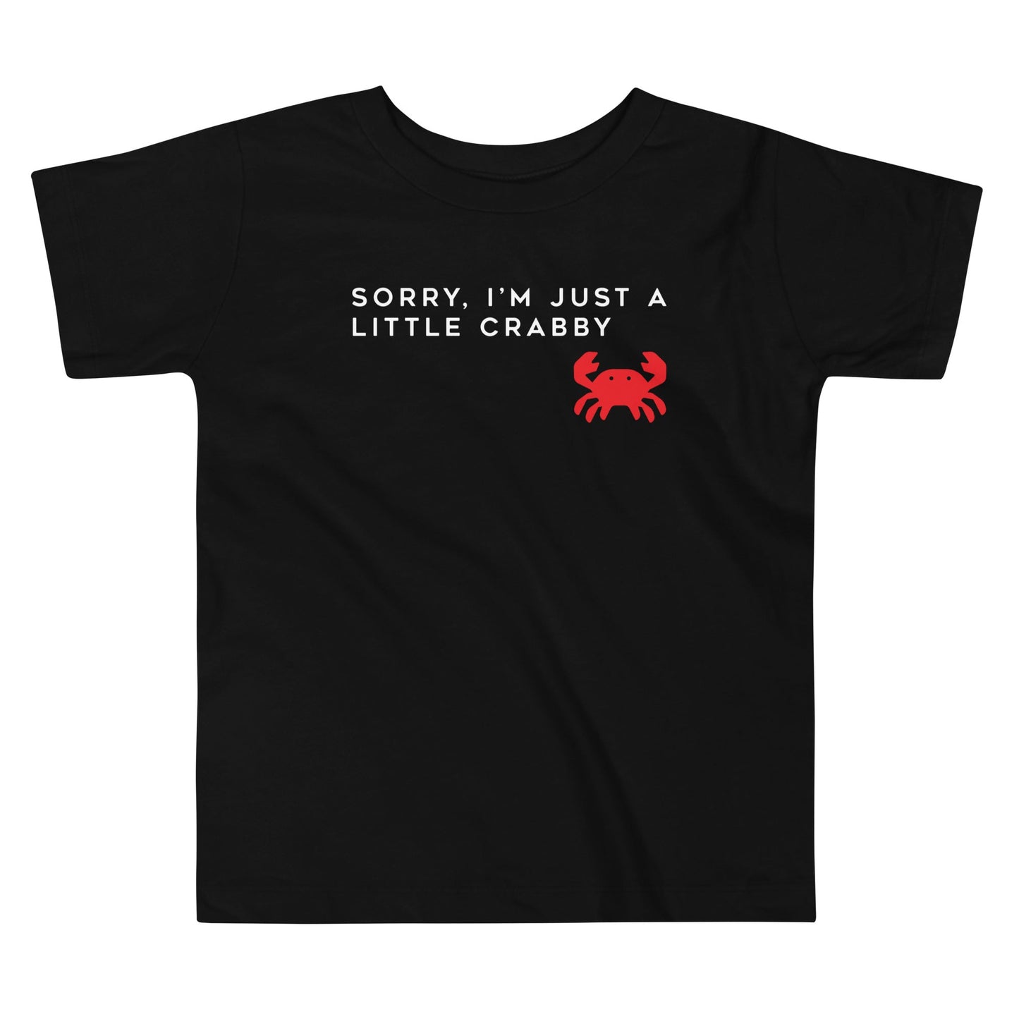Sorry, I'm Just A Little Crabby Kid's Toddler - Adult & Kids T-Shirts, Sweatshirts & Hoodies apparel design preview 1