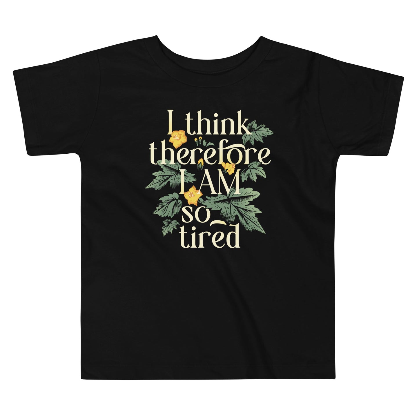 I Think Therefore Am So Tired Kid's Toddler - Adult & Kids T-Shirts, Sweatshirts & Hoodies apparel design preview 1