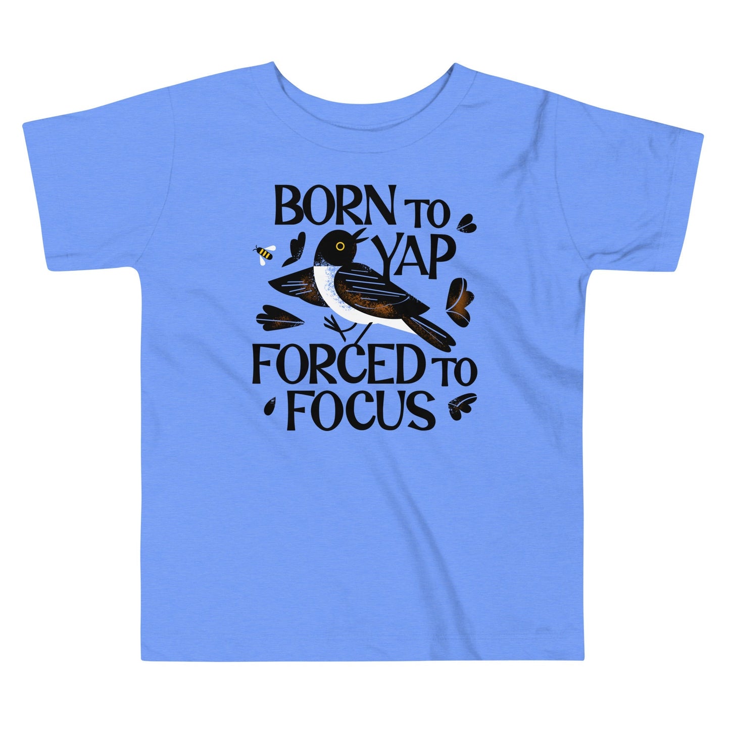 Born To Yap Forced Focus Kid's Toddler - Adult & Kids T-Shirts, Sweatshirts & Hoodies apparel design preview 1