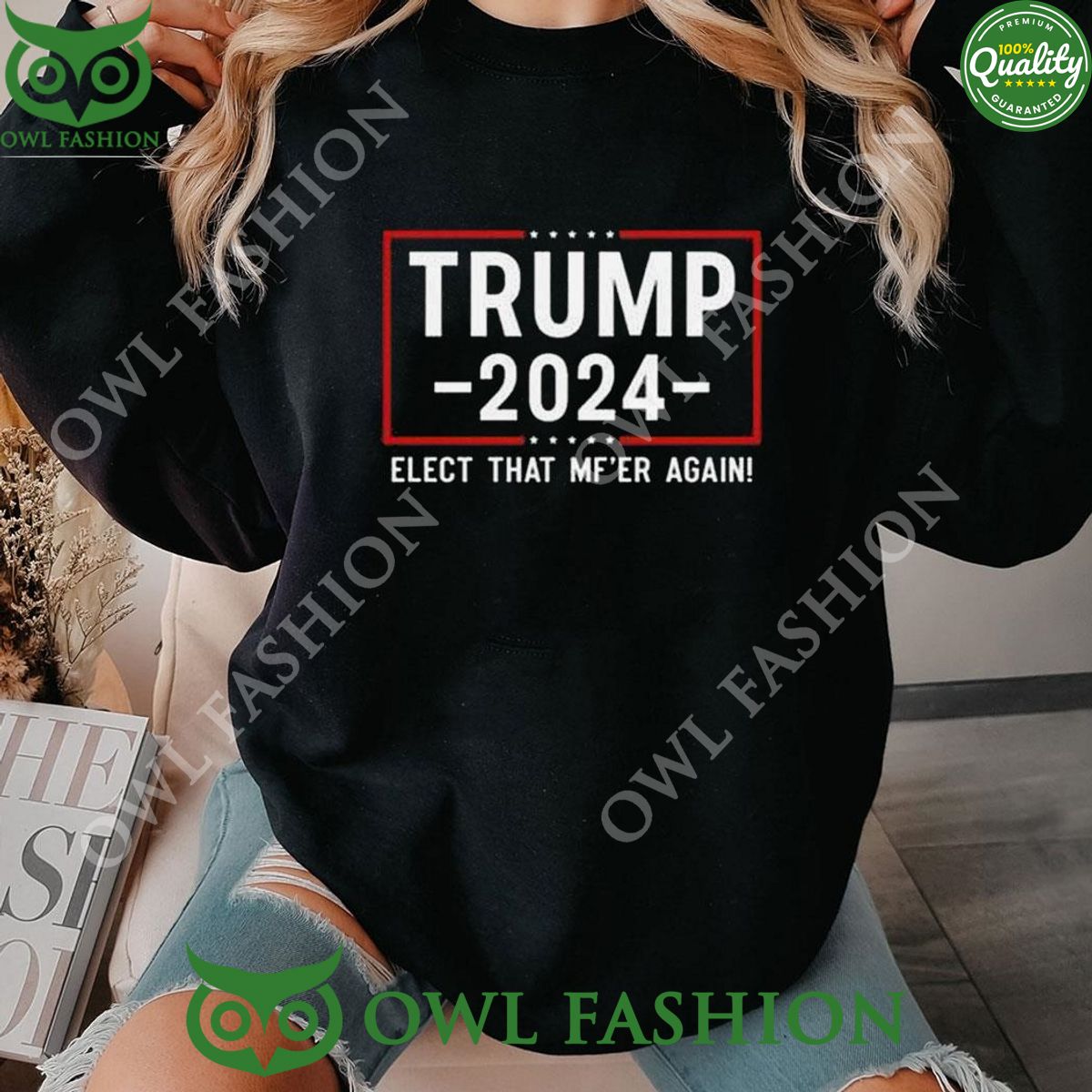 Trump 2024 Elect That Mfer Again - Adult & Kids T-Shirts, Sweatshirts & Hoodies apparel design preview 1
