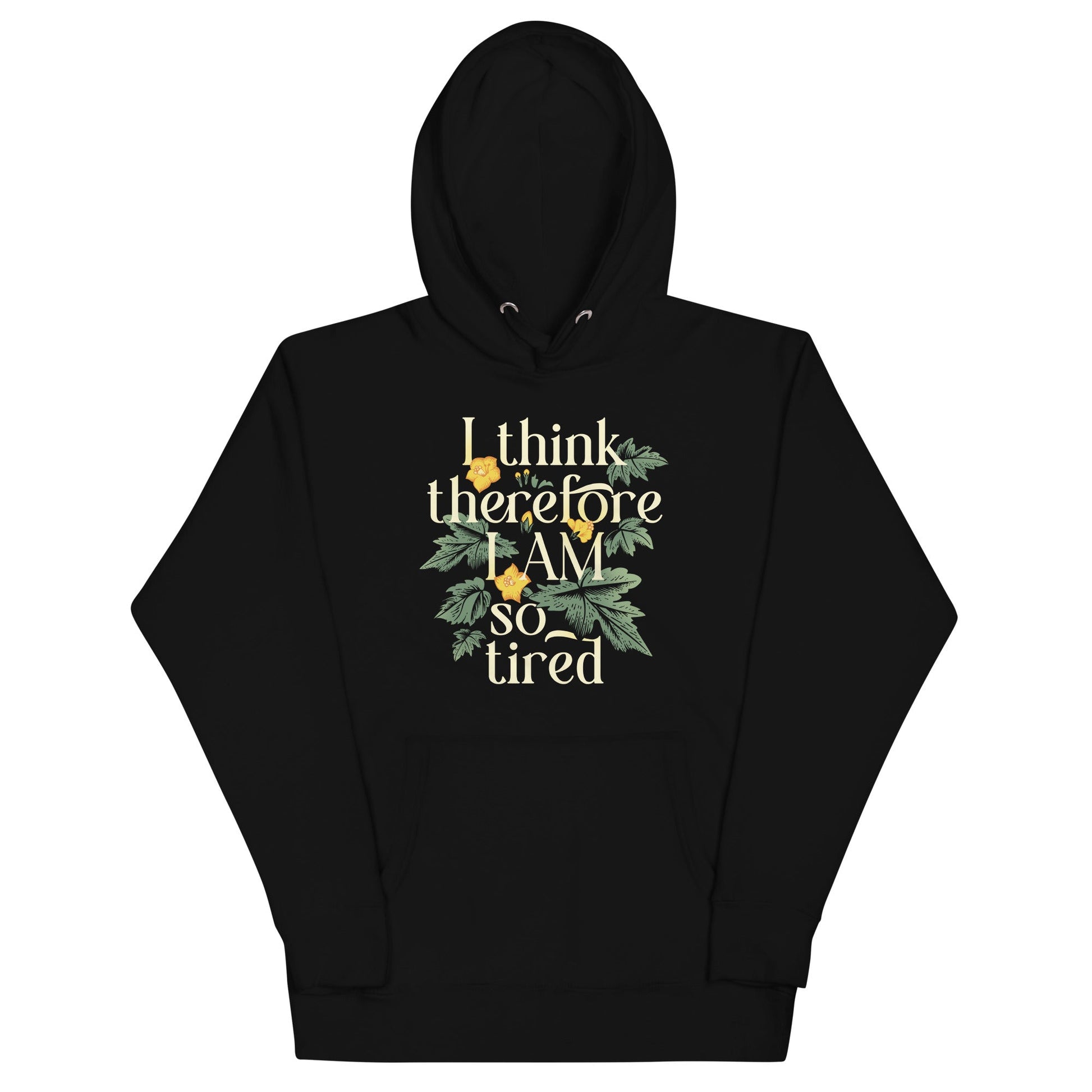 I Think Therefore Am So Tired - Adult & Kids T-Shirts, Sweatshirts & Hoodies apparel design preview 1