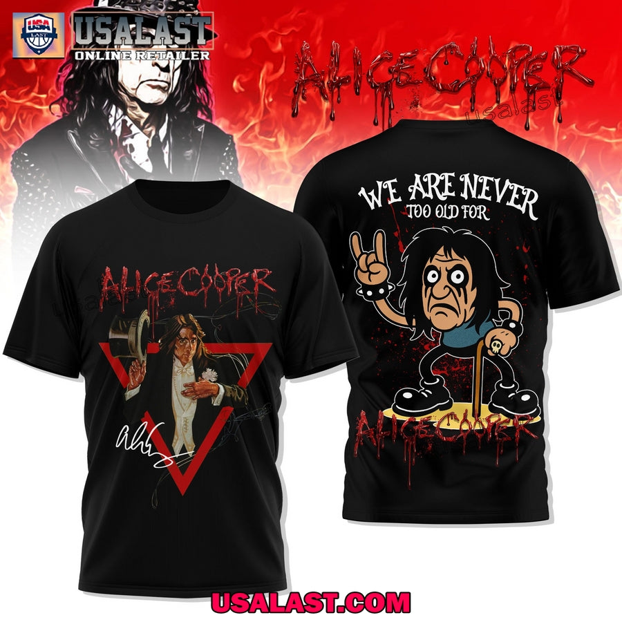We Are Never Too Old For Alice Cooper 3D - Adult & Kids T-Shirts, Sweatshirts & Hoodies apparel design preview 1
