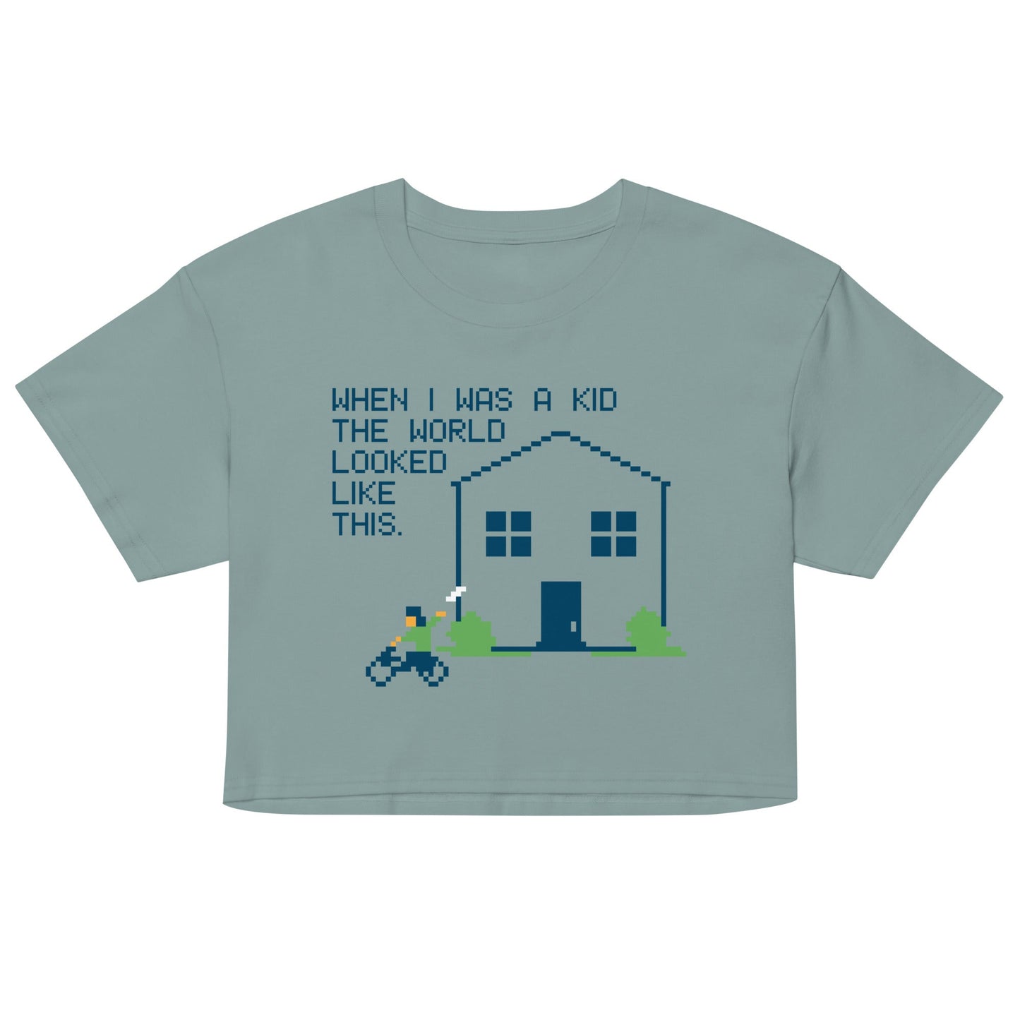 When I Was A Kid The World Women's Crop - Adult & Kids T-Shirts, Sweatshirts & Hoodies apparel design preview 1