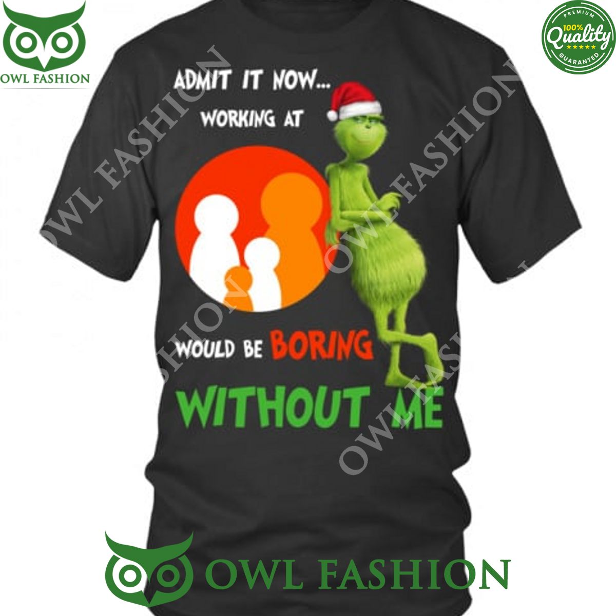 Work at Family Dollar Grinch Christmas Boring without - Adult & Kids T-Shirts, Sweatshirts & Hoodies apparel design preview 1