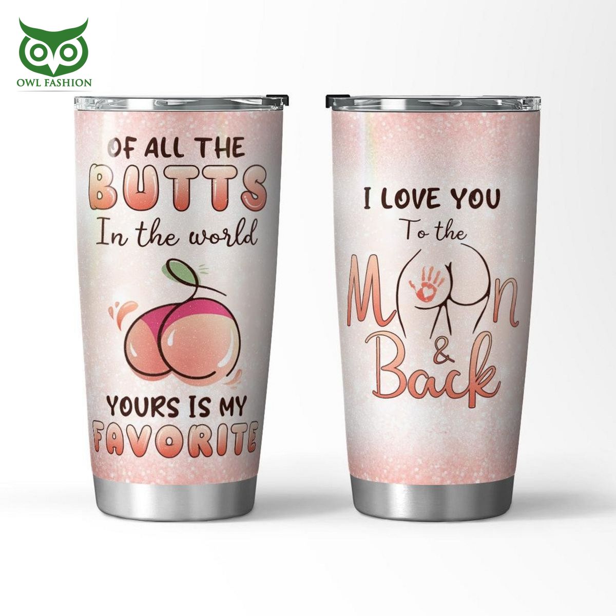 Yours is my favorite butts Moon and Back Tumbler - Adult & Kids T-Shirts, Sweatshirts & Hoodies apparel design preview 1